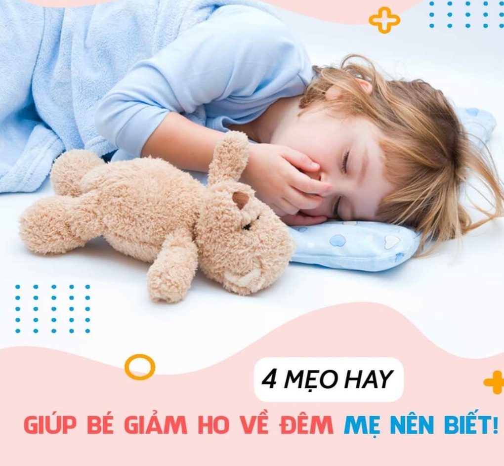 4 MẸO HAY GIÚP BÉ GIẢM HO VỀ ĐÊM MẸ NÊN BIẾT