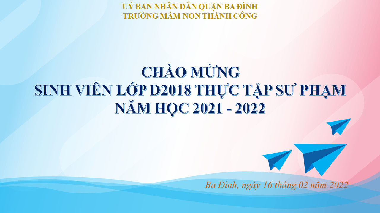 Trường Mầm non Thành Công vui mừng chào đón các em sinh viên lớp D2018 thực tập sư phạm của trường Đại học Thủ đô Hà Nội