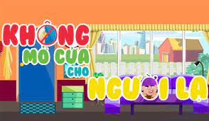Dạy trẻ kỹ năng "Không nên mở cửa cho người lạ"