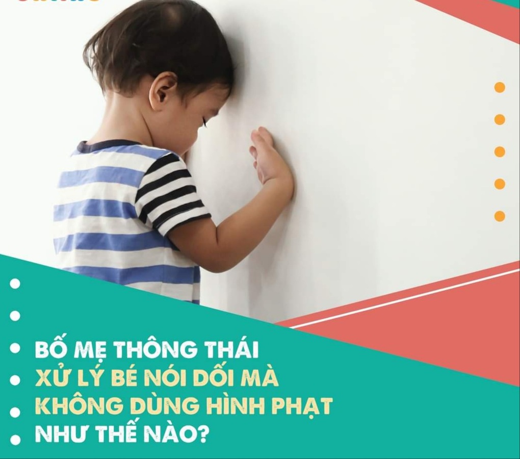 BỐ MẸ THÔNG THÁI XỬ LÝ BÉ NÓI DỐI MÀ KHÔNG DÙNG HÌNH PHẠT THẾ NÀO?