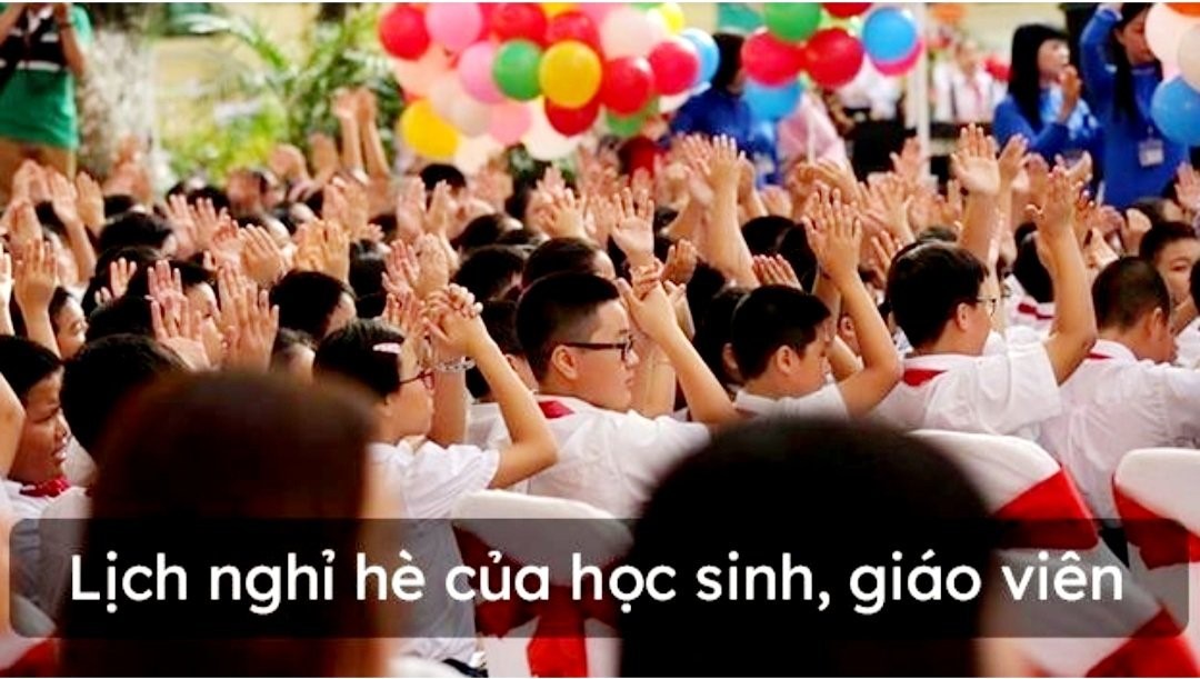 Lịch nghỉ hè năm 2022 của học sinh cả nước