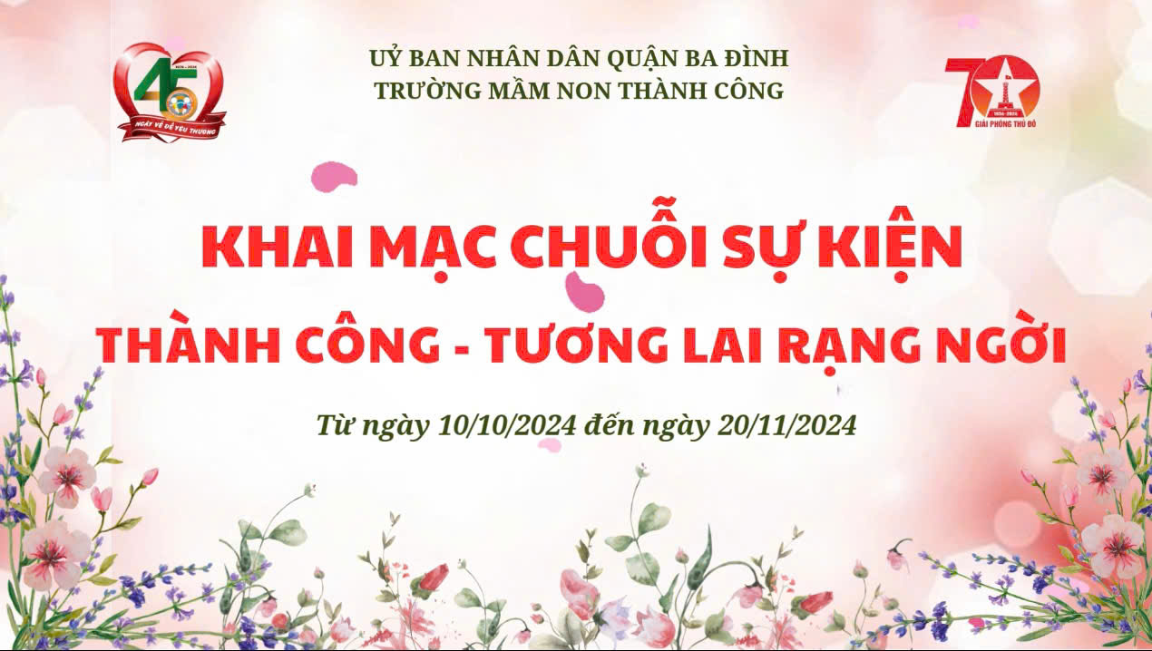 Trường Mầm non Thành Công “Khai mạc chuỗi sự kiện Thành Công – Tương lai rạng ngời”