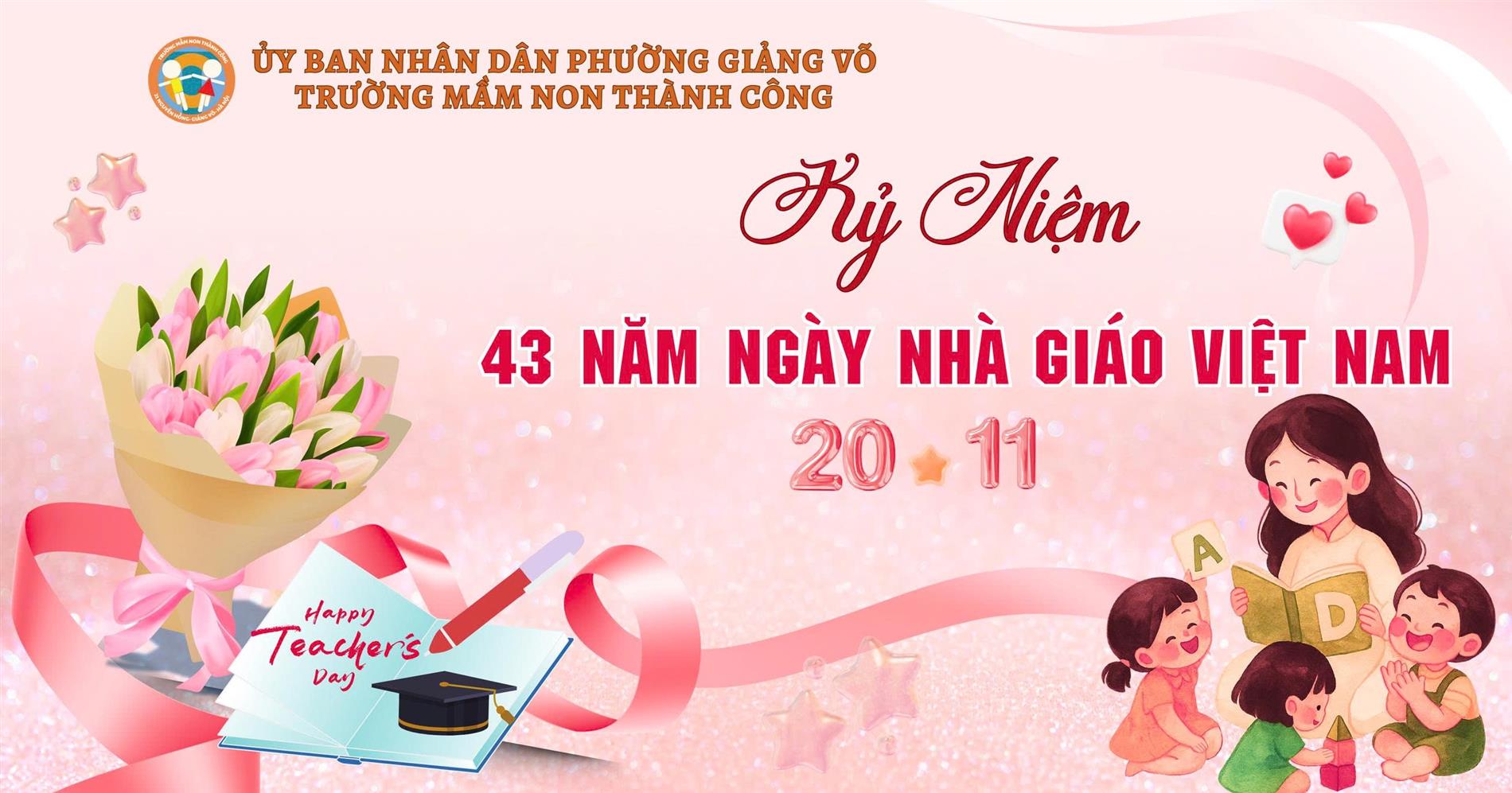 Lễ kỷ niệm “Chào mừng 43 năm ngày Nhà giáo Việt Nam 20/11 - Dấu ấn tri ân rực rỡ tại trường Mầm non Thành Công"