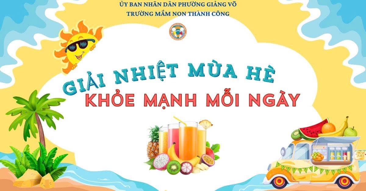 “Giải nhiệt mùa hè - Khoẻ mạnh mỗi ngày ” cùng các bé Trường Mầm non Thành Công