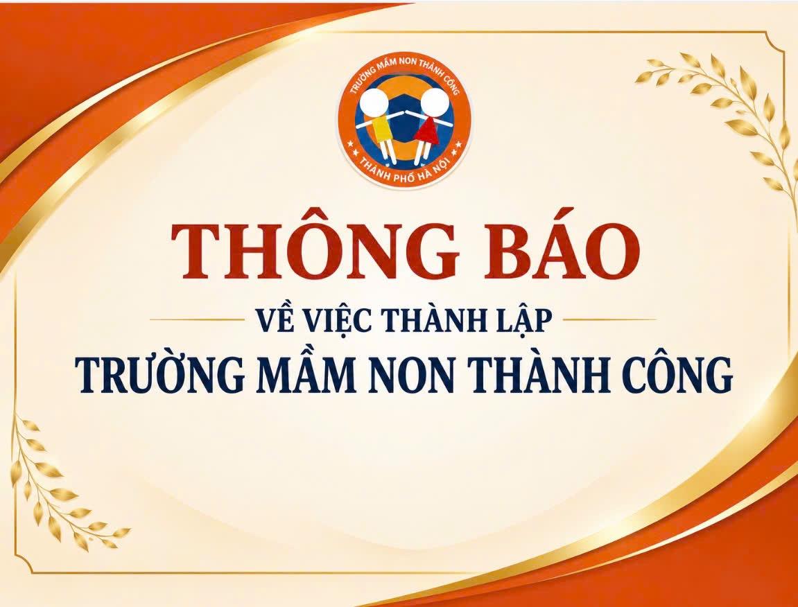 Thông báo về việc thành lập Trường Mầm non Thành Công